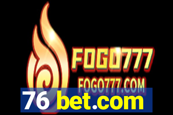 76 bet.com